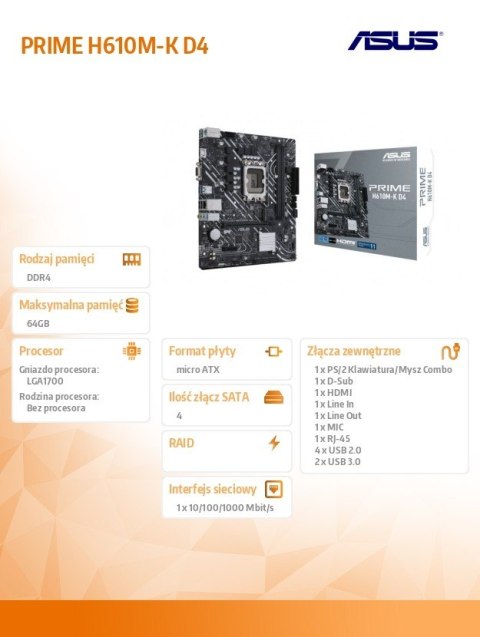 Płyta główna PRIME H610M-K D4 s1700 2DDR4 D-Sub/HDMI M.2 mATX Asus Płyta główna PRIME H610M-K D4 s1700 2DDR4 D-Sub/HDMI M.2 mATX Asus