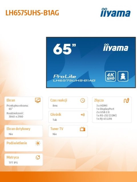 Monitor 65 cali LH6575UHS-B1AG 24/7,IPS,ANDROID.11,4K,500cd/m2,WiFi,3xHDMI,DP,Daisy/Chain,2xUSB,2x10W,RJ45,iiSignage2,FailOver,S IIYAMA