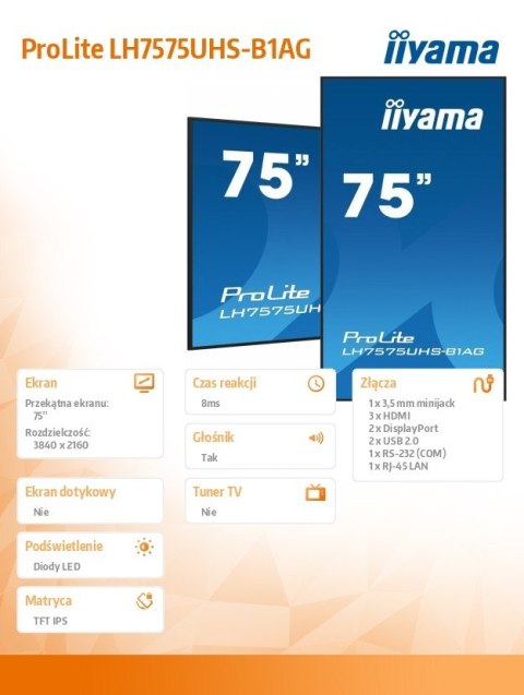 Monitor 75 cali LH7575UHS-B1AG, 24/7,IPS,ANDROID.11,4K,500cd/m2,WiFi,3xHDMI,DP,Daisy/Chain,2xUSB,2x10W,RJ45,iiSignage2,FailOver, IIYAMA