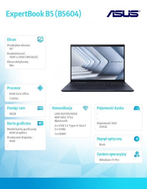 Notebook ExpertBook B5 B5604CMA-Q90739X - ultra 7 155H/16GB/512GB/16 WUXGA/Win 11 Pro/3YRS Asus Notebook ExpertBook B5 B5604CMA-Q90739X - ultra 7 155H/16GB/512GB/16 WUXGA/Win 11 Pro/3YRS Asus