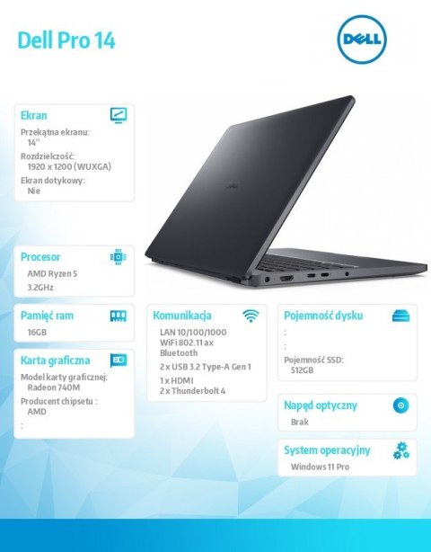 Laptop Dell Pro 14 PC14255/AMD Ryzen 5 220/16GB/512GB SSD/14.0 FHD+/Radeon 740M/FgrPr/FHD/IR Cam/Mic/WLAN+BT/Backlit Kb/3 Cell/W Dell
