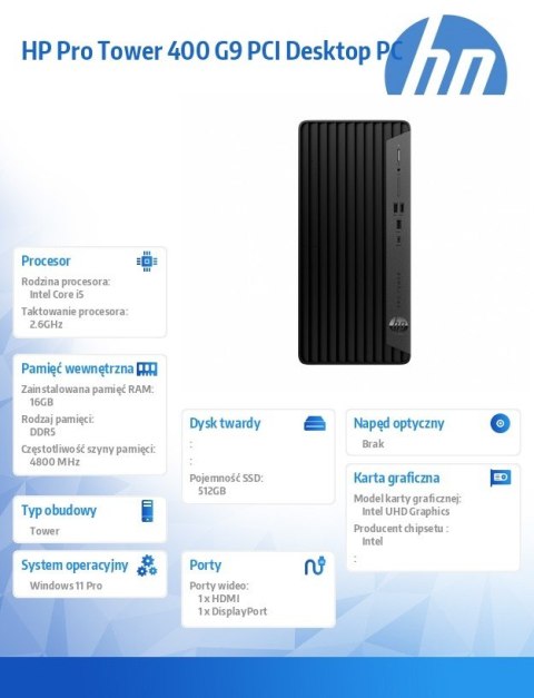 Komputer Pro Tower 400 G9 PCI i5-14500 512GB/16GB/W11P 9H7M8ET