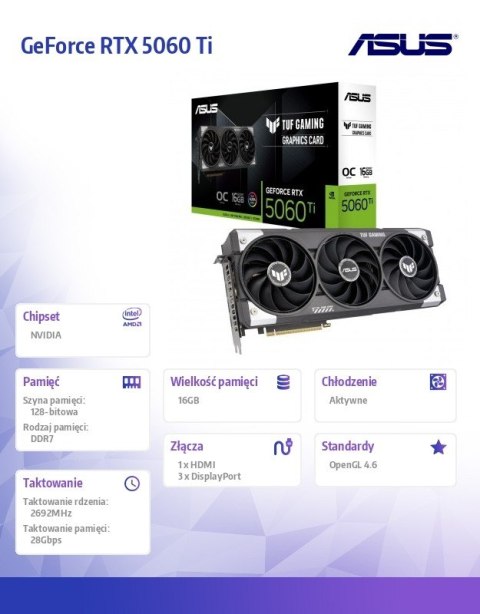Karta graficzna GeForce RTX 5060 Ti TUF OC 16GB GDDR7 128BIT 3DP/HDMI Asus Karta graficzna GeForce RTX 5060 Ti TUF OC 16GB GDDR7 128BIT 3DP/HDMI Asus