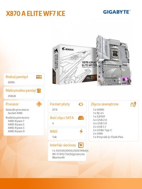 Płyta główna X870 A ELITE WF7 ICE AM 5 4DDR5 HDMI/USB-C ATX Gigabyte Płyta główna X870 A ELITE WF7 ICE AM 5 4DDR5 HDMI/USB-C ATX Gigabyte
