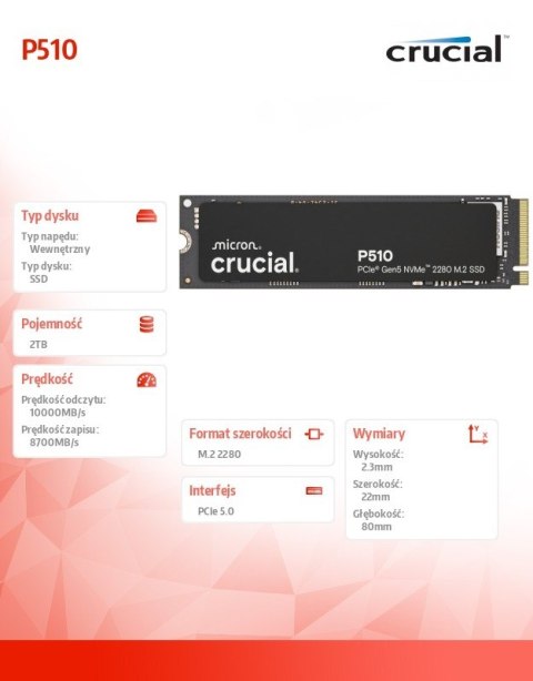 Dysk SSD P510 2TB M.2 NVMe Gen5 2280 10000/8700 MB/s Crucial Dysk SSD P510 2TB M.2 NVMe Gen5 2280 10000/8700 MB/s Crucial