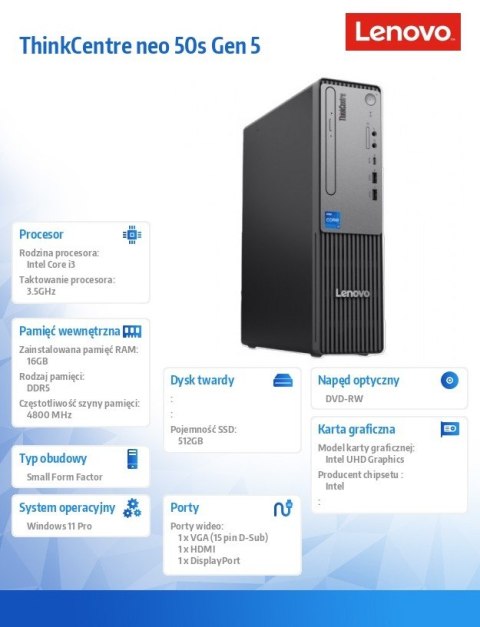 Komputer ThinkCentre Neo 50s G5 SFF 12XF0029PB W11Pro i3-14100/16GB/512GB/INT/DVD/3YRS OS