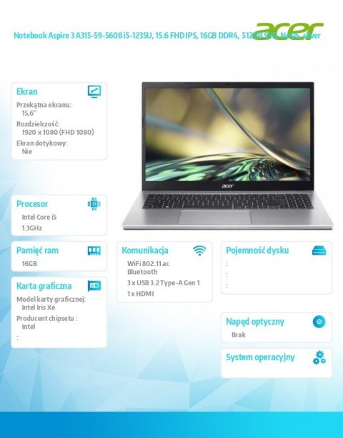 Notebook Aspire 3 A315-59-5608 i5-1235U, 15.6 FHD IPS, 16GB DDR4, 512GB SSD, NoOS, silver Acer Notebook Aspire 3 A315-59-5608 i5-1235U, 15.6 FHD IPS, 16GB DDR4, 512GB SSD, NoOS, silver Acer