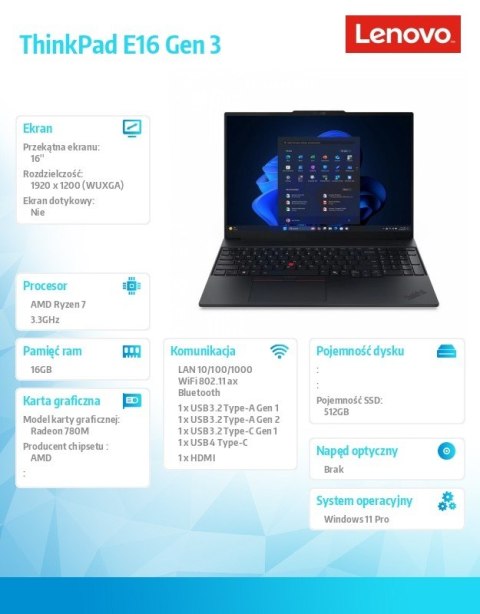 Laptop ThinkPad E16 G3 21ST0035PB W11Pro 7 250//16GB/512GB/INT/16.0 WUXGA/Black/1YR Premier + 3YR OS + CO2 Offset