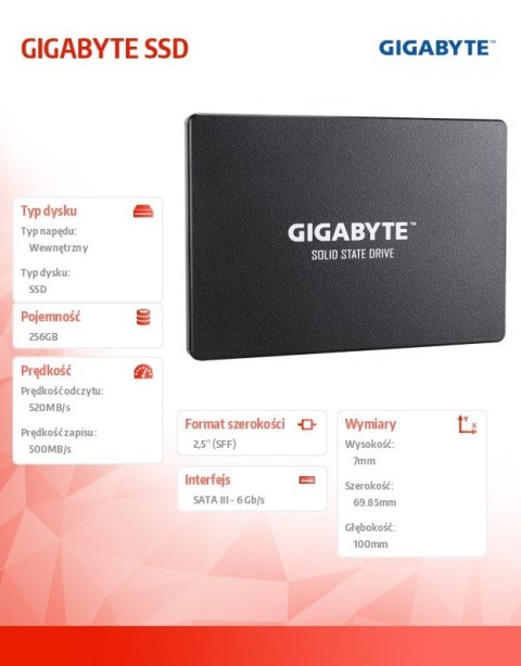 Dysk SSD 256GB 2,5'' SATA3 520/500MB/s 7mm Gigabyte Dysk SSD 256GB 2,5'' SATA3 520/500MB/s 7mm Gigabyte