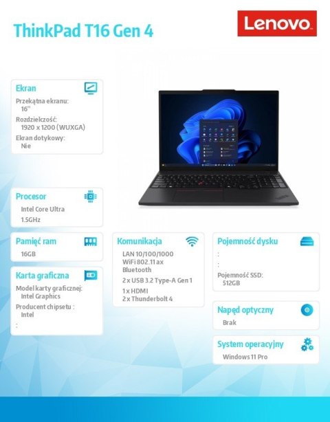 Ultrabook ThinkPad T16 G4 21QE003VPB W11Pro Ultra 5 225U/16GB/512GB/INT/16.0 WUXGA/Black/3Y Premier Support + CO2 Offset