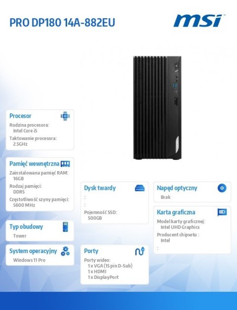 Komputer PRO DP180 14A-882EU W11PRO/i5-14400/16GB/512GB SSD/Black MSI