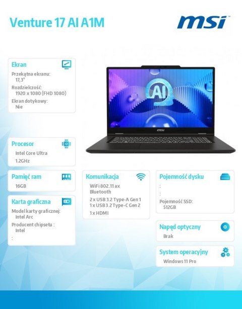 Notebook Vebture 17 AI A1MG-008PL WIN11PRO/ICU5-125H/16GB/512SSD/ARC/17.3''/3Y MSI