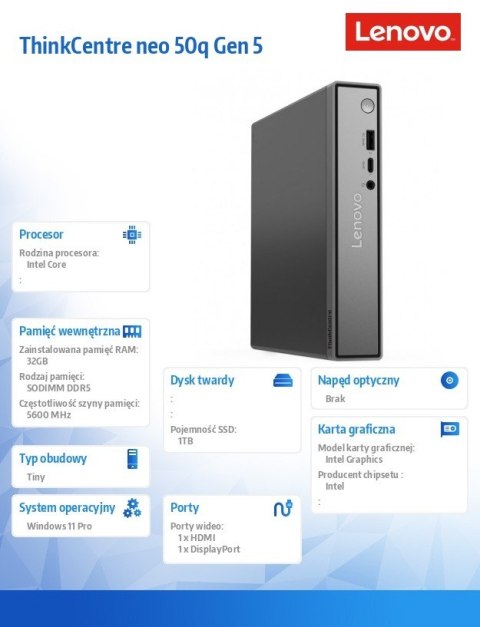 Komputer ThinkCentre Neo 50q Tiny G5 13B9000UPB W11Pro Core 7 240H/32GB/1TB/INT/3YRS OS