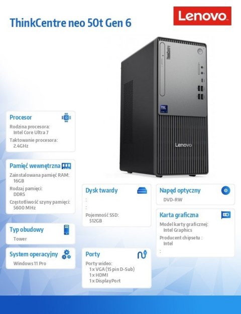 Komputer ThinkCentre Neo 50t G6 TOWER 13BD0049PB W11Pro Ultra 7 265/16GB/512GB/INT/BLACK/DVD/3YRS OS + 1YR CI